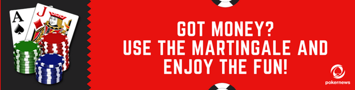 The Martingale Blackjack Strategy